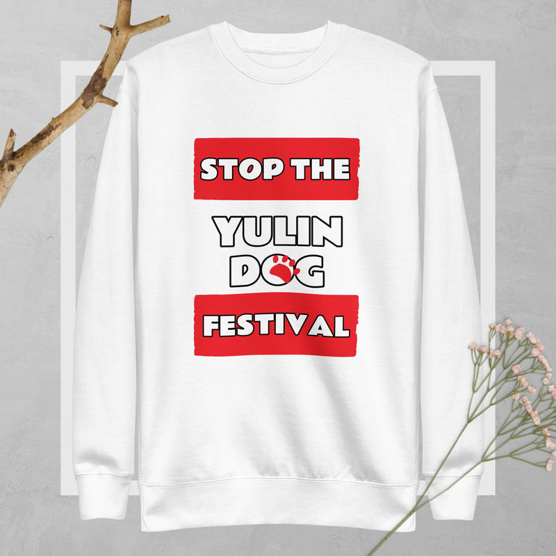 STOP THE YULIN DOG FESTIVAL SWEATSHIRT